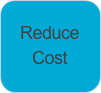 Reduce Cost
